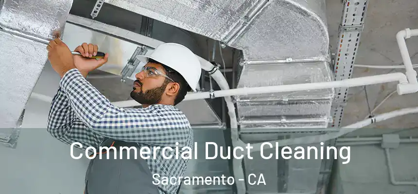  Commercial Duct Cleaning Sacramento - CA